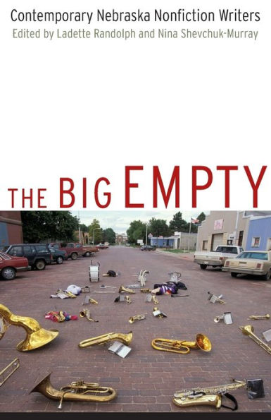 The Big Empty: Contemporary Nebraska Nonfiction Writers