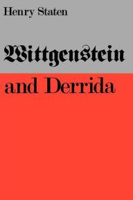 Title: Wittgenstein and Derrida, Author: Henry Staten