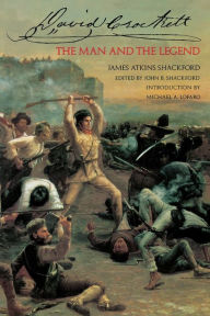 Title: David Crockett: The Man and the Legend, Author: James Atkins Shackford