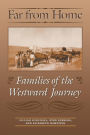 Far from Home: Families of the Westward Journey