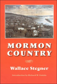 Title: Mormon Country / Edition 2, Author: Wallace Stegner