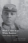 Black Cadet in a White Bastion: Charles Young at West Point