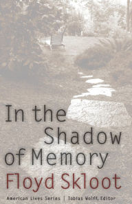 Title: In the Shadow of Memory / Edition 1, Author: Floyd Skloot