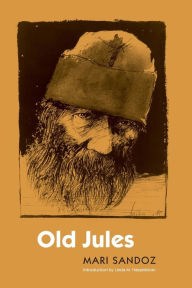 Title: Old Jules (Third Edition) / Edition 3, Author: Mari Sandoz