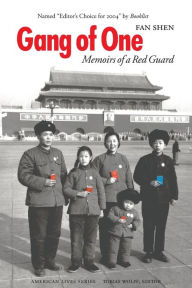 Title: Gang of One: Memoirs of a Red Guard, Author: Fan Shen