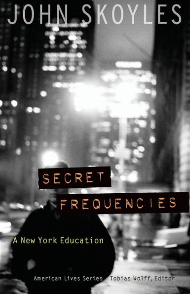 Secret Frequencies: A New York Education