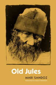 Title: Old Jules, Author: Mari Sandoz