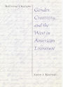 Birthing a Nation: Gender, Creativity, and the West in American Literature