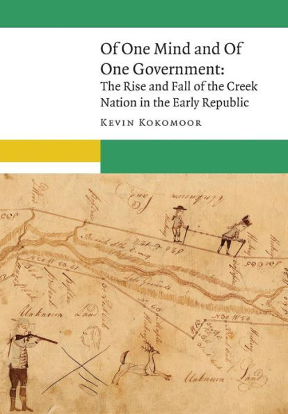 of One Mind and Government: the Rise Fall Creek Nation Early Republic