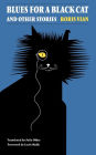 Blues for a Black Cat and Other Stories