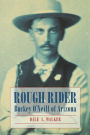 Rough Rider: Buckey O'Neill of Arizona