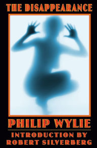 Title: The Disappearance, Author: Philip Wylie