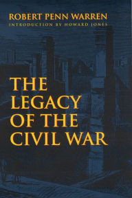 Title: The Legacy of the Civil War, Author: Robert Penn Warren