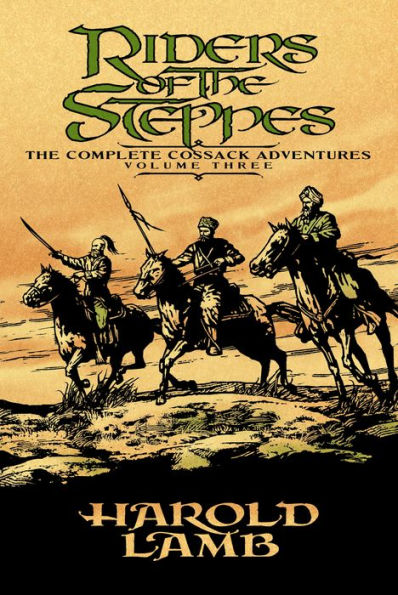 Riders of the Steppes: The Complete Cossack Adventures, Volume Three