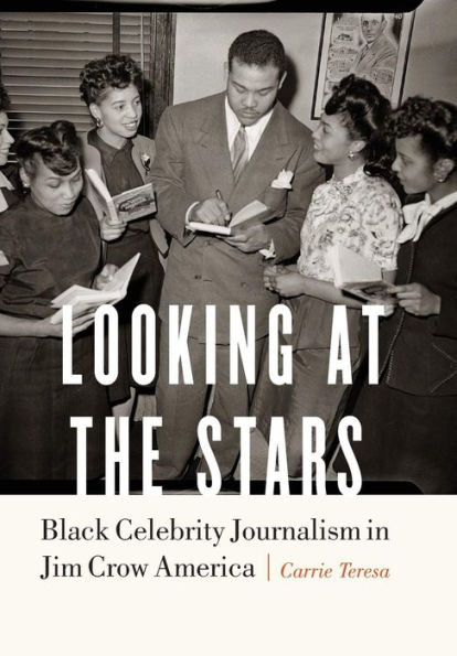 Looking at the Stars: Black Celebrity Journalism Jim Crow America