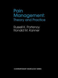 Title: Pain Management: Theory and Practice / Edition 1, Author: Russell K. Portenoy