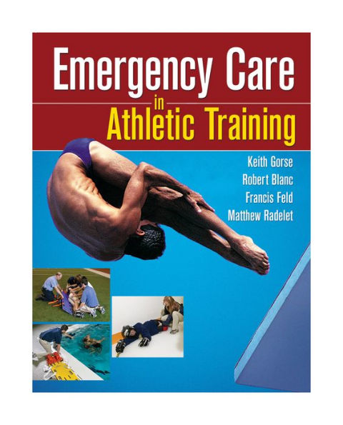Emergency Care in Athletic Training / Edition 1