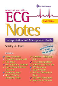 Title: ECG Notes: Interpretation and Management Guide / Edition 2, Author: Shirley A. Jones MSEd