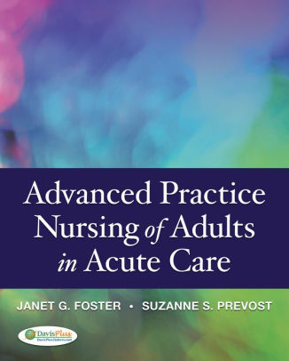 Advanced Practice Nursing Of Adults In Acute Care Edition 1hardcover - 