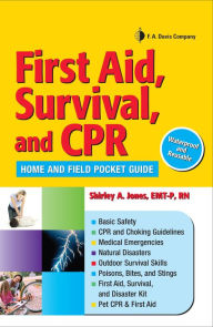 Title: First Aid, Survival, and CPR: Home and Field Pocket Guide / Edition 1, Author: Shirley A. Jones MSEd
