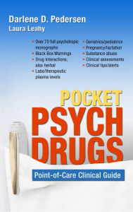 Title: Pocket Psych Drugs: Point-of-Care Clinical Guide / Edition 1, Author: Darlene D. Pedersen MSN