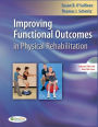 Improving Functional Outcomes in Physical Rehabilitation / Edition 1