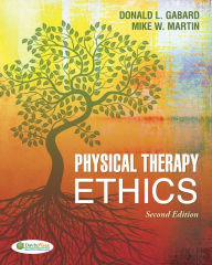 Title: Physical Therapy Ethics / Edition 2, Author: Donald L. Gabard PT