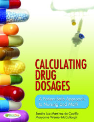 Free download audio books for kindle Calculating Drug Dosages: A Patient-Safe Approach to Nursing and Math 9780803624962 by F.A. Davis Company