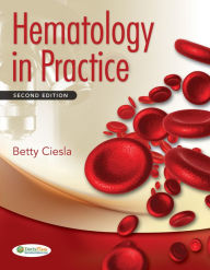 Title: Hematology in Practice / Edition 2, Author: Betty Ciesla MS