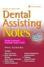 Dental Assisting Notes: Dental Assistant's Chairside Pocket Guide / Edition 1