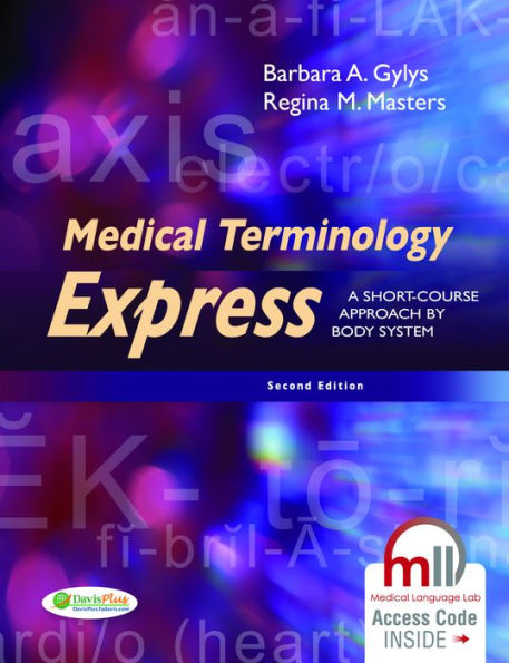 Medical Terminology Express: A Short-Course Approach by Body System / Edition 2