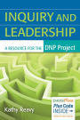 Inquiry and Leadership: A Resource for the DNP Project / Edition 1
