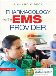 Title: Pharmacology for the EMS Provider / Edition 5, Author: Richard K. Beck BBA