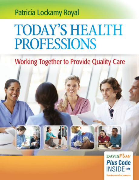 Today's Health Professions: Working Together to Provide Quality Care / Edition 1