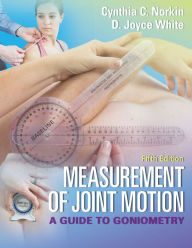 Title: Measurement of Joint Motion: A Guide to Goniometry, Author: Cynthia C. Norkin PT