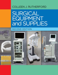 Title: Surgical Equipment and Supplies / Edition 2, Author: Colleen J. Rutherford RN