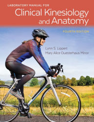 Title: Laboratory Manual for Clinical Kinesiology and Anatomy / Edition 4, Author: Lynn S. Lippert PT