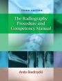 The Radiography Procedure and Competency Manual / Edition 3