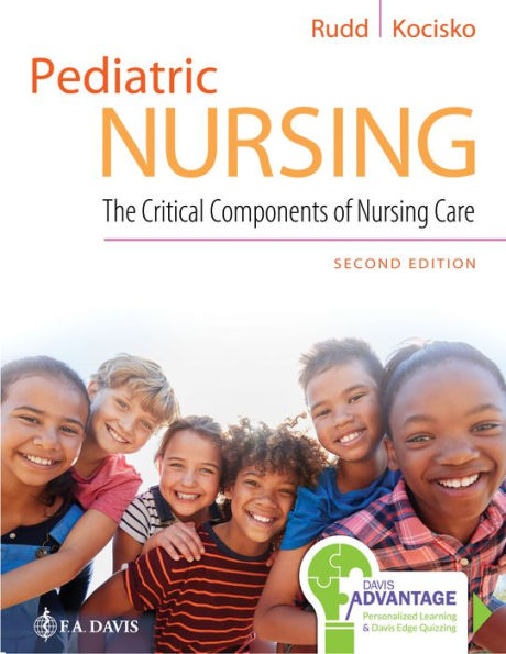 Davis Advantage for Pediatric Nursing: The Critical Components of Nursing Care / Edition 2