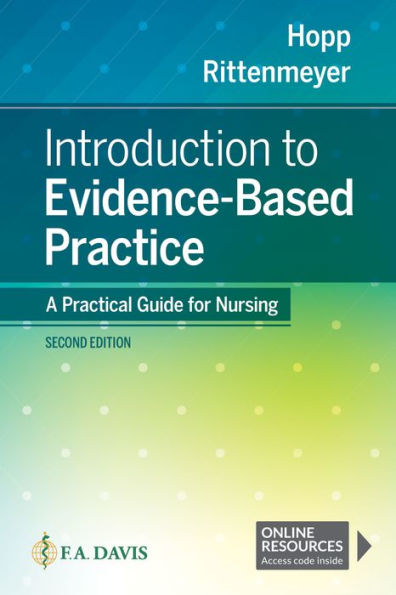 Introduction to Evidence Based Practice: A Practical Guide for Nursing / Edition 2