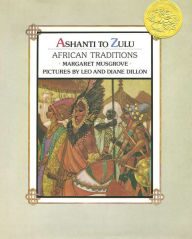 Title: Ashanti to Zulu: African Traditions, Author: Margaret Musgrove