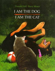 Title: I Am the Dog, I Am the Cat, Author: Donald Hall