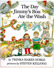 Title: The Day Jimmy's Boa Ate the Wash, Author: Trinka Hakes Noble