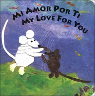 Title: Mi Amor Por Ti/My Love for You, Author: Susan L. Roth