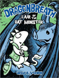 Title: Lair of the Bat Monster (Dragonbreath Series #4), Author: Ursula Vernon