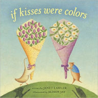 Title: If Kisses Were Colors (Board Book), Author: Janet Lawler