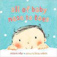 Title: All of Baby, Nose to Toes, Author: Victoria Adler