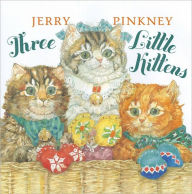 Title: Three Little Kittens, Author: Jerry Pinkney