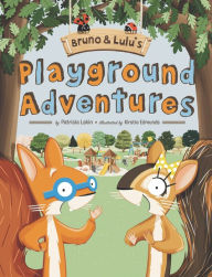 Bruno & Lulu's Playground Adventures