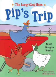 Title: Pip's Trip, Author: Janet Morgan Stoeke